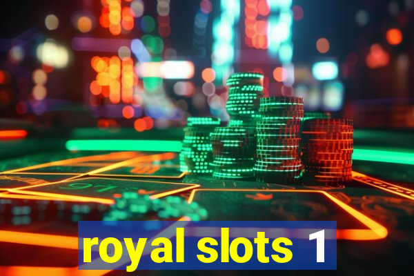 royal slots 1